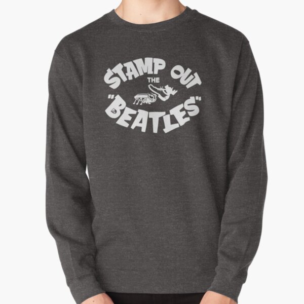 Stamp Out The Beatles Pullover Sweatshirt RB1512 product Offical beatles Merch
